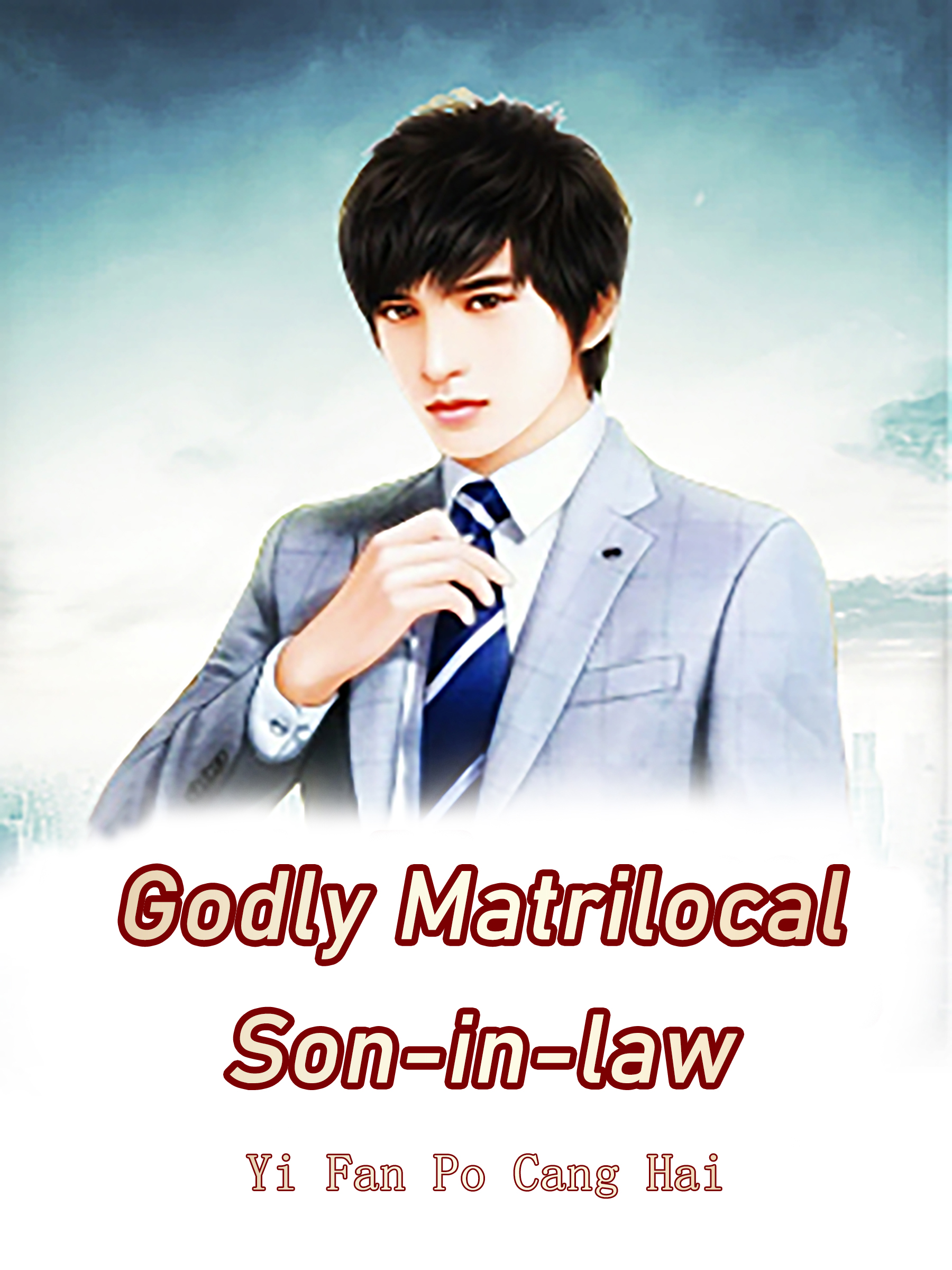 Godly Matrilocal Son In Law Novel Full Story Book Babelnovel 4494